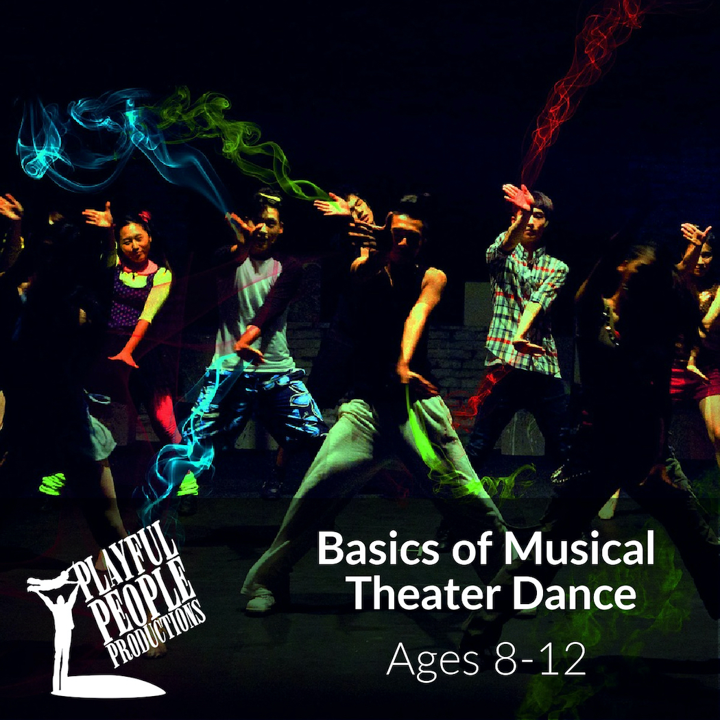 Basics Of Musical Theater Dance For Ages 8-12 – Playful People Productions